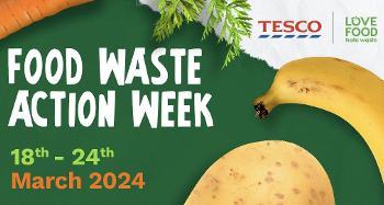 Graphic that says Food Waste Action Week with the Tesco logo and the Love Food Hate Waste logo