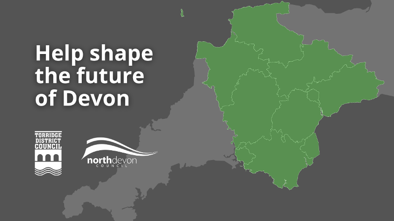 Grey map, with Torridge and North Devon highlighted in green with the text 'Help Shape The Future Of Devon' to the left of the map and the council logos below the text.